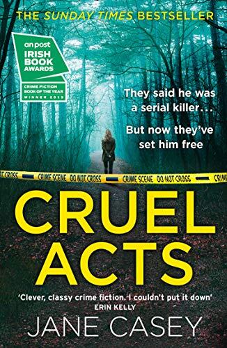 Cruel Acts: The Top Ten Sunday Times suspense thriller bestseller and winner of the Irish Independent crime fiction book of the year