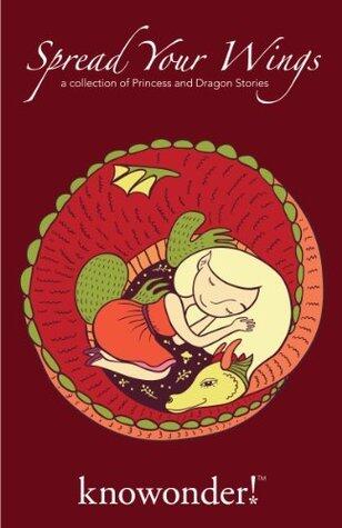 Spread Your Wings - a Collection of Princess and Dragon Stories