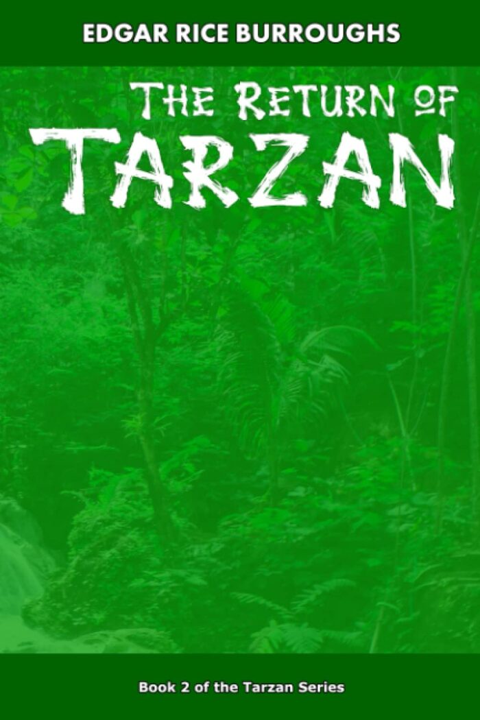 The Return of Tarzan (Annotated): THE COMPLETE AND UNABRIDGED CLASSIC