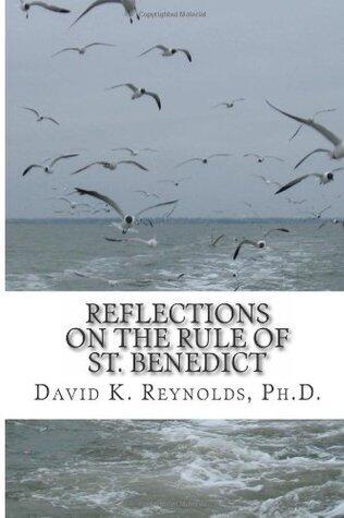 Reflections on the Rule of St. Benedict