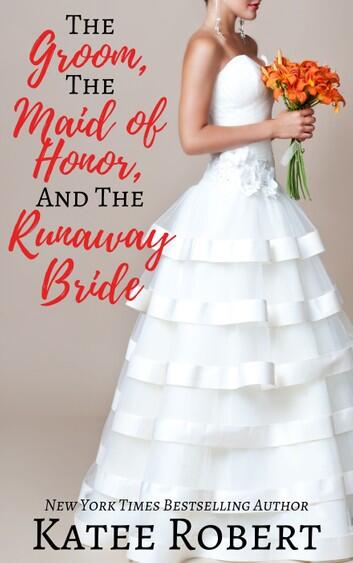 The Groom, The Maid of Honor, and The Runaway Bride