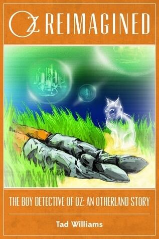 The Boy Detective of Oz: An Otherland Story (Oz Reimagined)