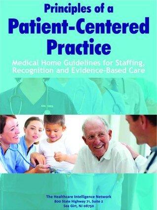 Principles of a Patient-Centered Practice: Medical Home Guidelines for Staffing, Recognition and Evidence-Based Care