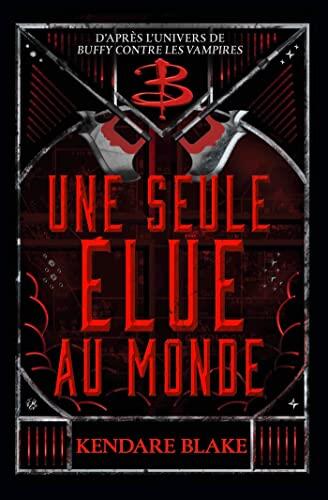 Buffy: Une Seule Elue au Monde