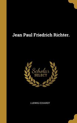 Jean Paul Friedrich Richter.