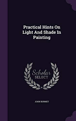 Practical Hints On Light And Shade In Painting