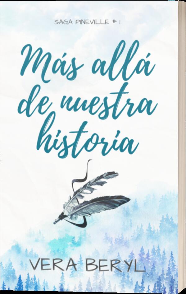Más allá de nuestra historia (Saga Pineville nº 1)