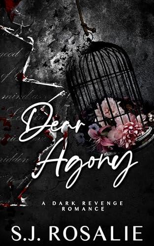 Dear Agony: A Dark Revenge Romance