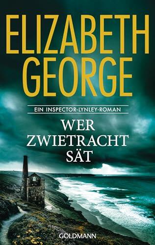 Wer Zwietracht sät: Ein Inspector-Lynley-Roman -