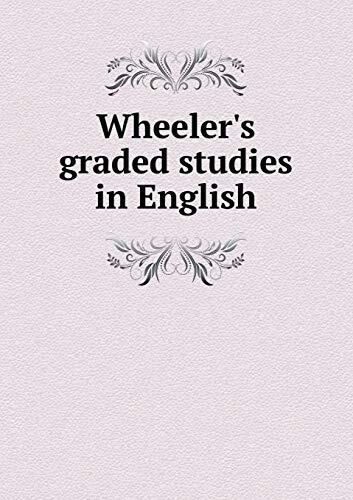Wheeler's graded studies in English