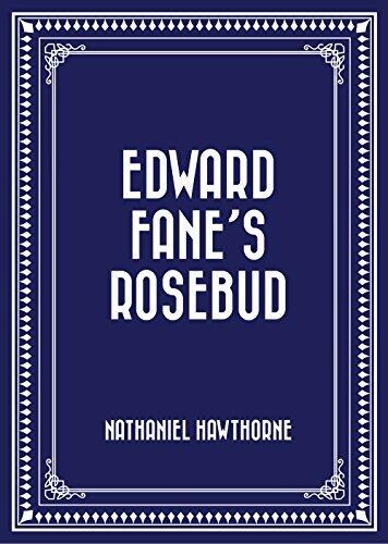 Edward Fane's Rosebud