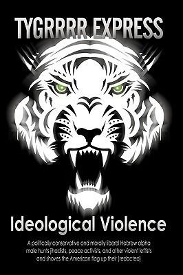 IDEOLOGICAL VIOLENCE: A politically conservative and morally liberal Hebrew alpha male hunts jihadists, peace activists, and other violent leftists and shoves the American flag up their