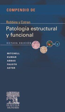 Compendio de Robbins y Cotran. Patología estructural y funcional