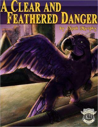 A Clear and Feathered Danger