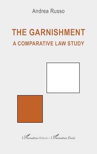 The garnishment: A comparative law study