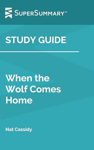 Study Guide: When the Wolf Comes Home