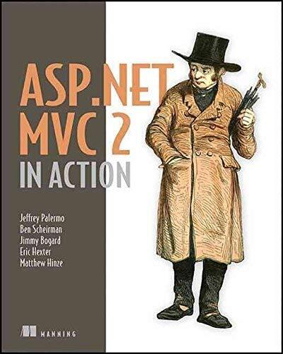 [(ASP.NET MVC 2 in Action)] [By (author) Jeffrey Palermo ] published on