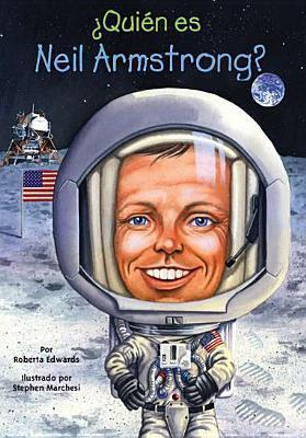 ¿Quién es Neil Armstrong? (Who Was...?)