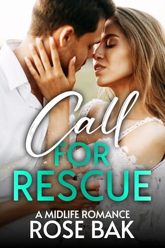 Call for Rescue: A Midlife Romance