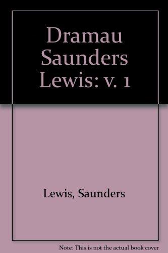Dramâu Saunders Lewis: Y Casgliad Cyflawn