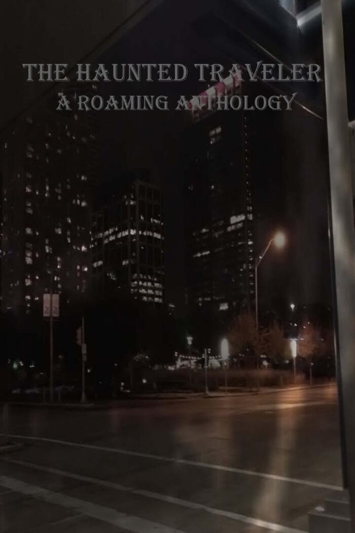 The Haunted Traveler: Vol. 1 Issue 1