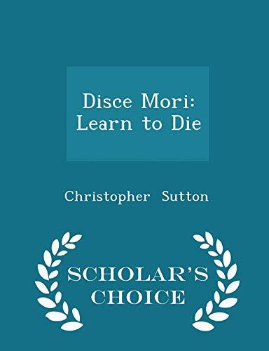 Disce Mori: Learn to Die