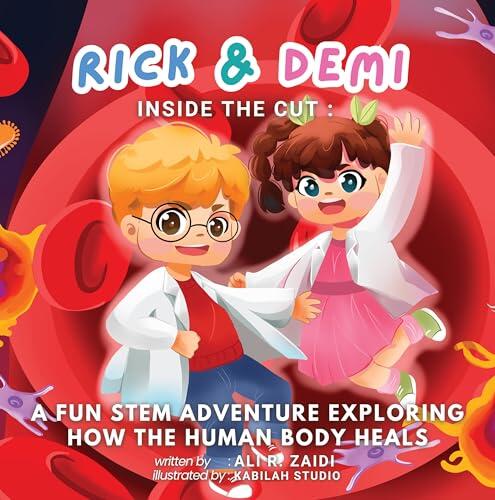 Rick and Demi: Inside the Cut – A Fun STEM Adventure About the Human Body