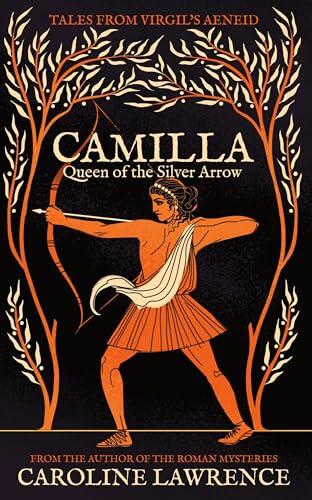Camilla: Queen of the Silver Arrow