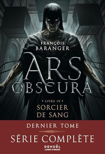Ars Obscura (Tome 4) - Sorcier de sang