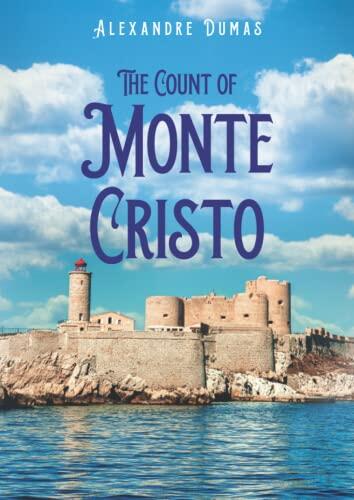 The Count of Monte Cristo: A classic story of wrongful imprisonment and revenge (George Routledge and Sons) Annotated