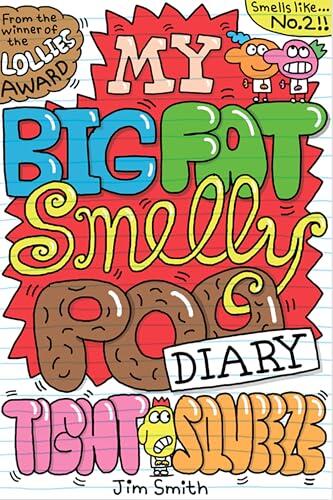 My Big Fat Smelly Poo Diary 2: Tight Squeeze