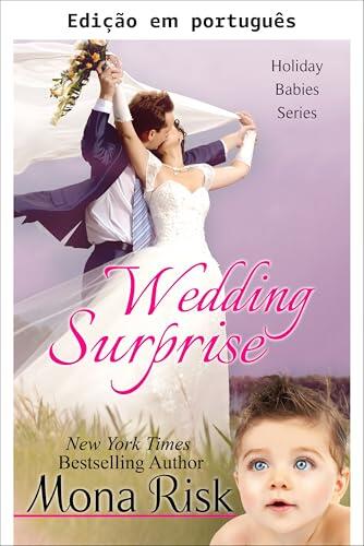 Surpresa de casamento (Série Bebês de feriado Livro 4)