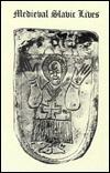 Medieval Slavic Lives of Saints & Princes (Michigan Slavic Translations ; 5)