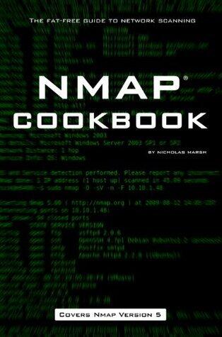 Nmap 5 Cookbook: The Fat-free Guide to Network Scanning