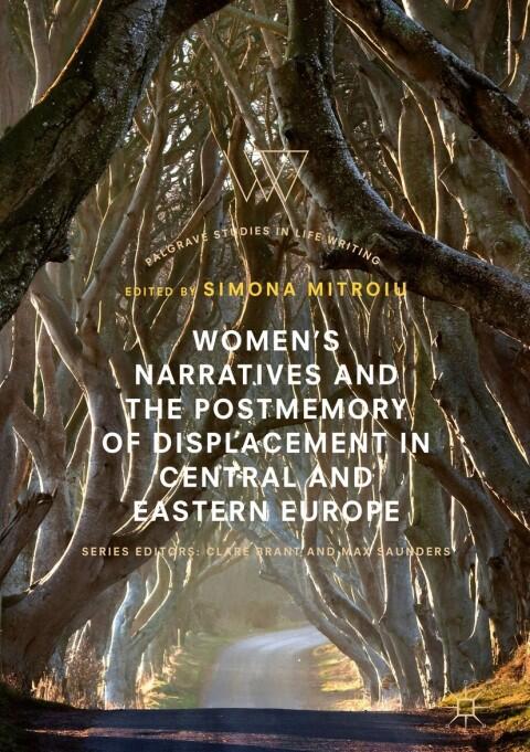 Women's Narratives And The Postmemory Of Displacement In Central And Eastern Europe