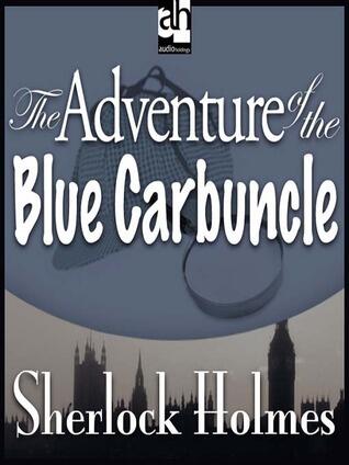 The Adventure of the Blue Carbuncle - a Sherlock Holmes Short Story