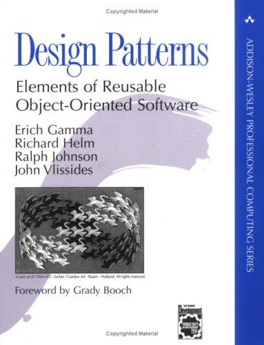 Design Patterns: Elements of Reusable OO Software