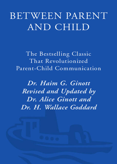 Between Parent and Child: Revised and Updated