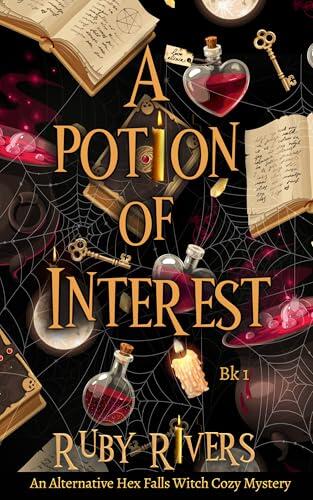 A Potion of Interest: An Alternative Hex Falls Witch Cozy Mystery Bk1