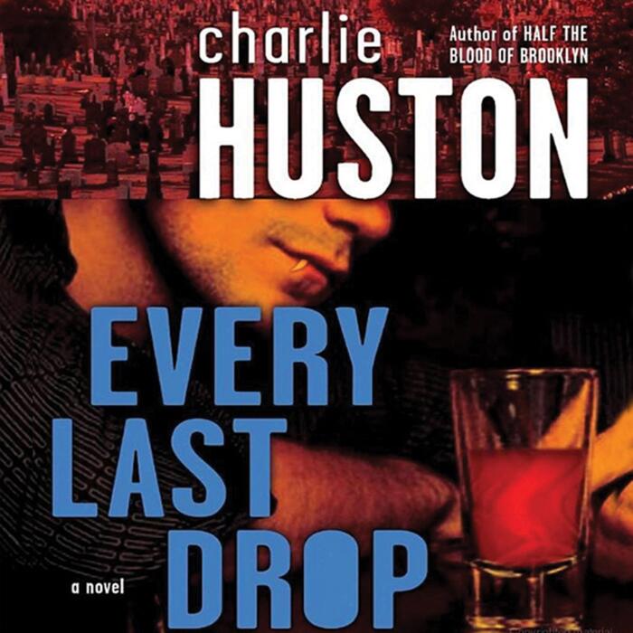 Every Last Drop: A Novel