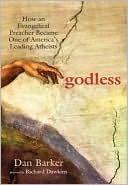 Godless: How an Evangelical Preacher Became One of America's Leading Atheists