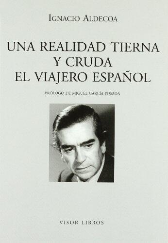 Una realidad tierna y cruda. El viajero español