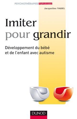 Imiter pour grandir - Développement du bébé et de l'enfant avec autisme