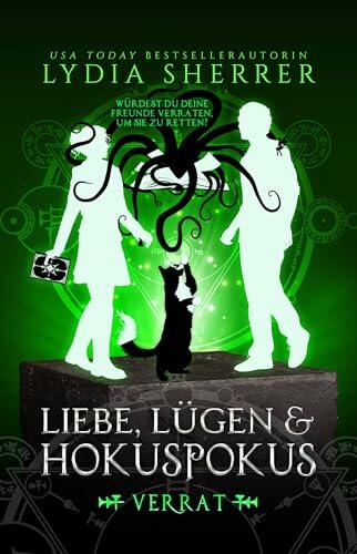 Liebe, Lügen & Hokuspokus - Verrat