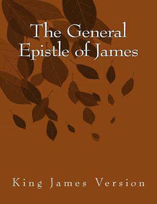 The General Epistle of James: King James Version