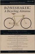 Boneshaker: A Bicycling Almanac