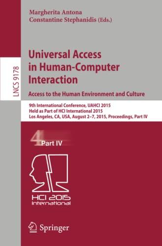 Universal Access in Human-Computer Interaction. Access to the Human Environment and Culture: 9th International Conference, UAHCI 2015, Held as Part of ... Applications, incl. Internet/Web, and HCI)