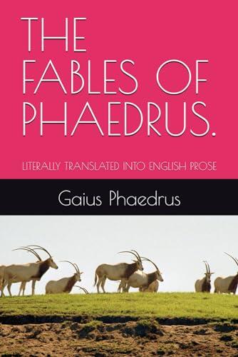 THE FABLES OF PHAEDRUS.