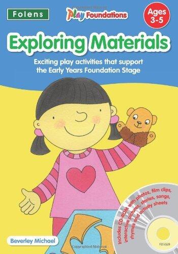 Exploring Materials (Play Foundations (Age 3-5 Years))