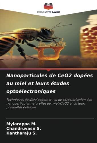 Nanoparticules de CeO2 dopées au miel et leurs études optoélectroniques: Techniques de développement et de caractérisation des nanoparticules ... de leurs propriétés optiques